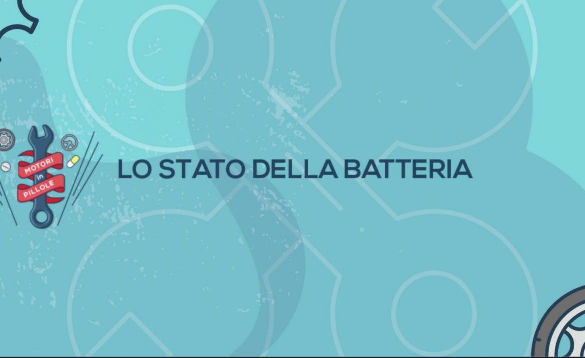 Motori in Pillole: Lo stato della Batteria